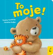 Okładka książki Maluch poznaje świat. To moje!