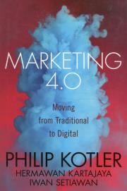 Marketing 4.0 Moving from Traditional to Digital. Autor: Philip Kotler, Hermawan Kartajaya, Iwan Setiawan. Dadada.pl Okładka książki Marketing 4.0 Moving from Traditional to Digital