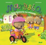 MARYSIA TRZY HISTORIE NA WIOSNĘ. Autor: Nadia Berkane. Dadada.pl Okładka książki MARYSIA TRZY HISTORIE NA WIOSNĘ