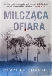 Milcząca ofiara. Autor: Caroline Mitchell. Dadada.pl Okładka książki Milcząca ofiara