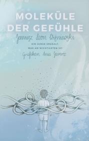 Moleküle der Gefühle.. Autor: Janusz Leon Wiśniewski. Dadada.pl Okładka książki Moleküle der Gefühle.