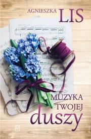 Muzyka twojej duszy. Autor: Miklis Agnieszka. Dadada.pl Okładka książki Muzyka twojej duszy