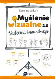 Okładka książki MYŚLENIE WIZUALNE 2.0 SKUTECZNA KOMUNIKACJA