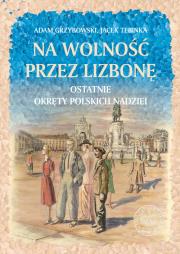 Okładka książki Na wolność przez Lizbonę