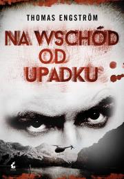 Okładka książki Na wschód od upadku