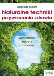 Okładka książki Naturalne techniki przywracania zdrowia
