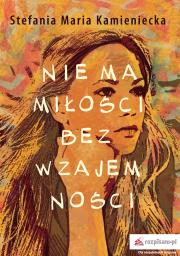 Okładka książki Nie ma miłości bez wzajemności