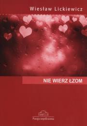 Nie wierz łzom. Autor: Lickiewicz Wiesław. Dadada.pl Okładka książki Nie wierz łzom