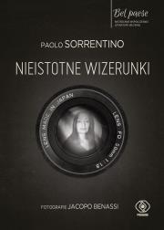 NIEISTOTNE WIZERUNKI. Autor: Paolo Sorrentino. Dadada.pl Okładka książki NIEISTOTNE WIZERUNKI