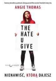 Okładka książki NIENAWIŚĆ KTÓRĄ DAJESZ OKŁADKA FILMOWA