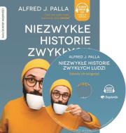 Niezwykłe historie zwykłych ludzi sekrety ich osiągnięć - Audiobook. Autor: Alfred J. Palla. Dadada.pl Okładka książki Niezwykłe historie zwykłych ludzi sekrety ich osiągnięć - Audiobook