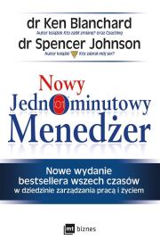 NOWY JEDNOMINUTOWY MENEDŻER. Autor: Ken Blanchard, Spencer Johnson. Dadada.pl Okładka książki NOWY JEDNOMINUTOWY MENEDŻER