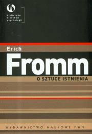 O sztuce istnienia Terapeutyczne aspekty psychoanalizy. Autor: Erich Fromm. Dadada.pl Okładka książki O sztuce istnienia Terapeutyczne aspekty psychoanalizy