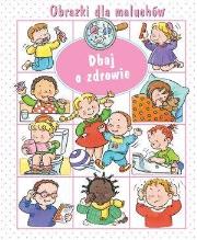 Okładka książki Obrazki dla maluchów - Dbaj o zdrowie w.2018