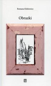 Obrazki. Autor: Klubowicz Romana. Dadada.pl Okładka książki Obrazki