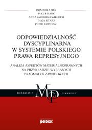 ODPOWIEDZIALNOŚĆ DYSCYPLINARNA W SYSTEMIE POLSKIEGO PRAWA REPRESYJNEGO ANALIZA ASPEKTÓW MATERIALNOPRAWNYCH NA PRZYKŁADZIE WYBRANYCH PRAGMATYK ZAWODOWYCH. Autor: Bek Dominika, JAKUB HANC, Jaworska-Wieloch Anna. Dadada.pl Okładka książki ODPOWIEDZIALNOŚĆ DYSCYPLINARNA W SYSTEMIE POLSKIEGO PRAWA REPRESYJNEGO ANALIZA ASPEKTÓW MATERIALNOPRAWNYCH NA PRZYKŁADZIE WYBRANYCH PRAGMATYK ZAWODOWYCH