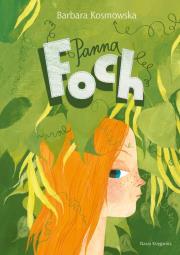 PANNA FOCH WYD. 2. Autor: Barbara Kosmowska. Dadada.pl Okładka książki PANNA FOCH WYD. 2