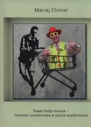 Okładka książki Paweł Konjo Konnak - fenomen uczestnictwa w sztuce wspólczesnej