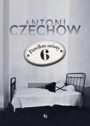 Pawilon szósty. Autor: Antoni Czechow. Dadada.pl Okładka książki Pawilon szósty