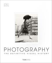 Photography The Definitive Visual History. Autor: Chang Tom S.. Dadada.pl Okładka książki Photography The Definitive Visual History