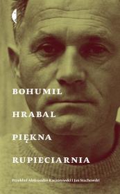 Piękna rupieciarnia. Autor: Hrabal Bohumil. Dadada.pl Okładka książki Piękna rupieciarnia