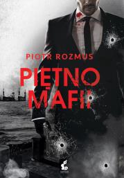 Piętno mafii. Autor: Rozmus Piotr. Dadada.pl Okładka książki Piętno mafii