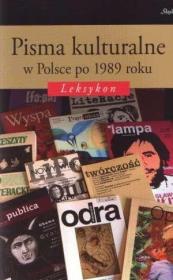 Pisma kulturalne w Polsce po 1989 roku. Leksykon. Autor: Jacek Gałuszka, Grażyna Maroszczuk, Agnieszka Nęc. Dadada.pl Okładka książki Pisma kulturalne w Polsce po 1989 roku. Leksykon