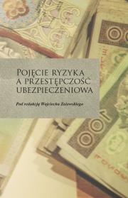 Opakowanie Pojęcie ryzyka a przestępczość ubezpieczeniowa