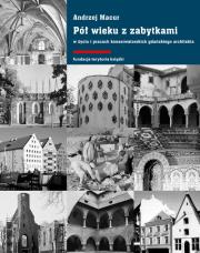 Pół wieku z zabytkami w życiu i pracach... Autor: Macura Andrzej Tadeusz. Dadada.pl Okładka książki Pół wieku z zabytkami w życiu i pracach..