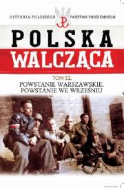 Okładka książki Polska Walcząca Tom 52 Powstanie Warszawskie Powstanie we wrześniu