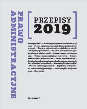 Okładka książki Prawo Administracyjne Przepisy 2019