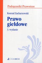 Prawo giełdowe. Autor: Zacharzewski Konrad. Dadada.pl Okładka książki Prawo giełdowe
