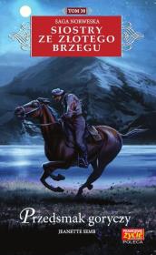 PRZEDSMAK GORYCZY SIOSTRY ZE ZŁOTEGO BRZEGU TOM 38. Autor: Jeanette Semb. Dadada.pl Okładka książki PRZEDSMAK GORYCZY SIOSTRY ZE ZŁOTEGO BRZEGU TOM 38