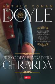 Przygody Brygadiera Gerarda. Autor: Sir Arthur Conan Doyle. Dadada.pl Okładka książki Przygody Brygadiera Gerarda