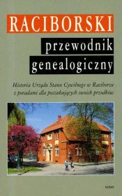 Raciborski przewodnik genealogiczny. Autor: Newerla Paweł. Dadada.pl Okładka książki Raciborski przewodnik genealogiczny
