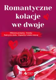 ROMANTYCZNE KOLACJE WE DWOJE. Autor: Opracowanie zbiorowe. Dadada.pl Okładka książki ROMANTYCZNE KOLACJE WE DWOJE