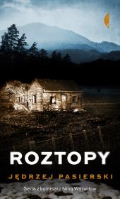 Roztopy. Autor: Jędrzej Pasierski. Dadada.pl Okładka książki Roztopy