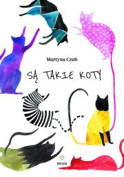 Są takie koty. Autor: Martyna Czub. Dadada.pl Okładka książki Są takie koty