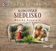Słowiańskie siedlisko - Audiobook. Autor: Rzepiela Monika. Dadada.pl Okładka książki Słowiańskie siedlisko - Audiobook