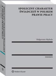 Okładka książki Społeczny charakter świadczeń w polskim prawie pracy