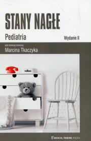 Stany nagłe Pediatria. Wydawca: Medical Tribune. Dadada.pl Opakowanie Stany nagłe Pediatria