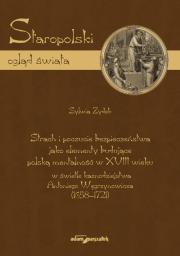 Okładka książki Strach i poczucie bezpieczeństwa jako elementy budujące polską mentalność w XVIII w.