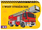 Strażacy i wozy strażackie. Autor: Ćwik Marzena. Dadada.pl Okładka książki Strażacy i wozy strażackie