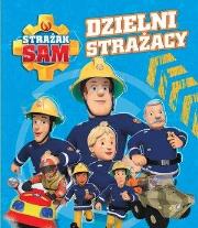 Okładka książki Strażak Sam. Dzielni Strażacy