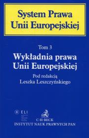 Opakowanie System Prawa Unii Europejskiej Tom 3 Wykładnia prawa Unii Europejskiej