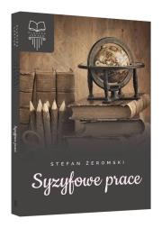 Syzyfowe prace TW SBM. Autor: Żeromski Stefan. Dadada.pl Okładka książki Syzyfowe prace TW SBM