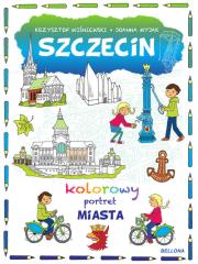 Szczecin. Kolorowy portret miasta. Autor: Joanna Myjak (ilustr.). Dadada.pl Okładka książki Szczecin. Kolorowy portret miasta