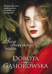 Szept syberyjskiego wiatru. Autor: Dorota Gąsiorowska. Dadada.pl Okładka książki Szept syberyjskiego wiatru