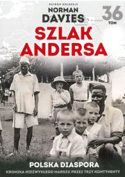 Szlak Andersa T.36 Polska diaspora. Autor: Norman Davies. Dadada.pl Okładka książki Szlak Andersa T.36 Polska diaspora