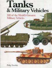Tanks and Military Vehicles. Autor: Trewhitt Philip. Dadada.pl Okładka książki Tanks and Military Vehicles